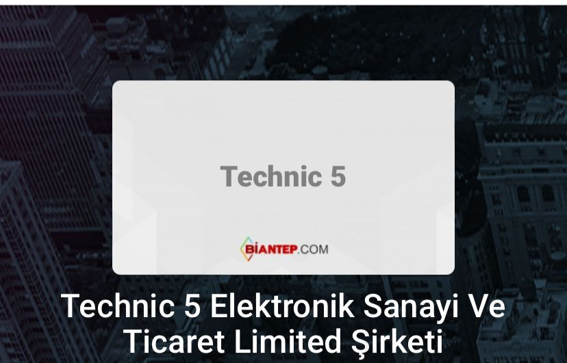 TECHNIC 5 ELEKTRONİK SANAYİ VE TİCARET ANONİM ŞİRKETİ 